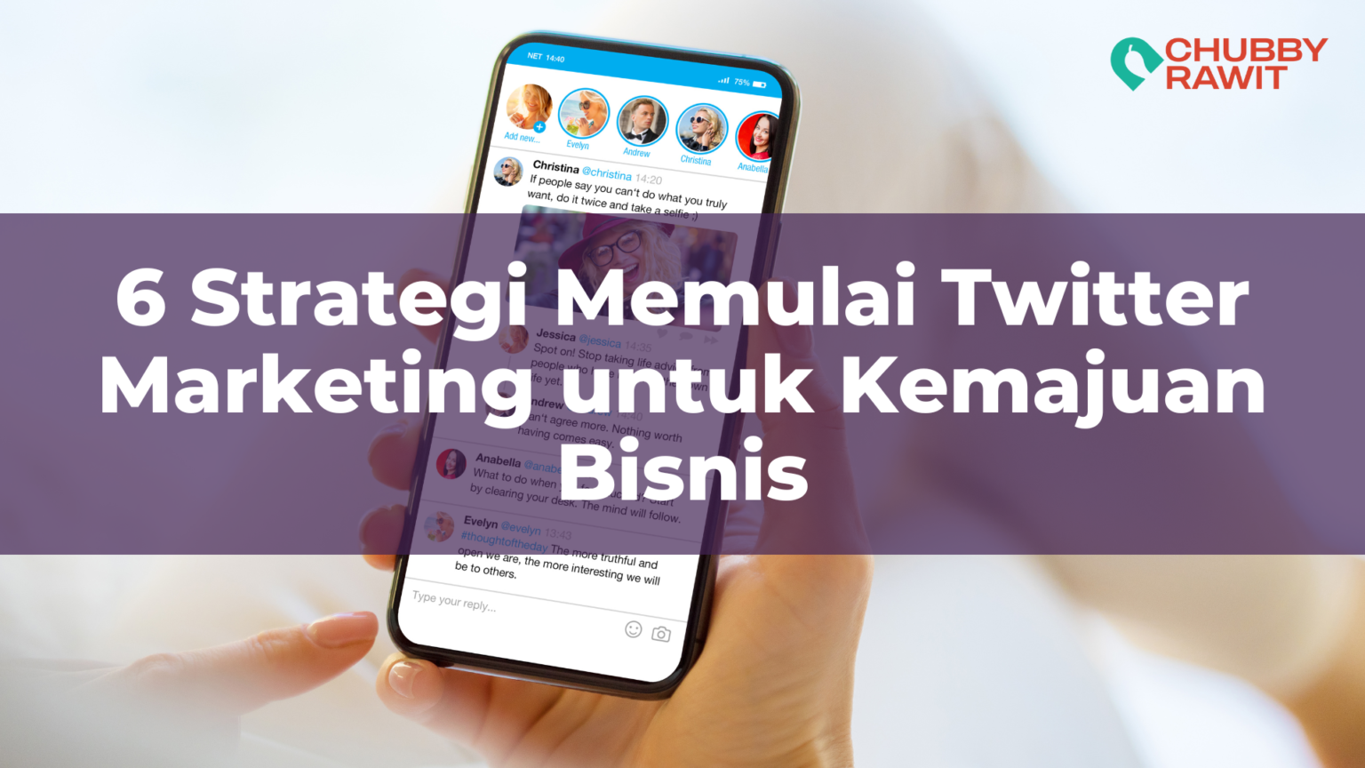 Strategi Memulai Twitter Marketing Untuk Kemajuan Bisnis Chubbyrawit Digital Marketing Agency