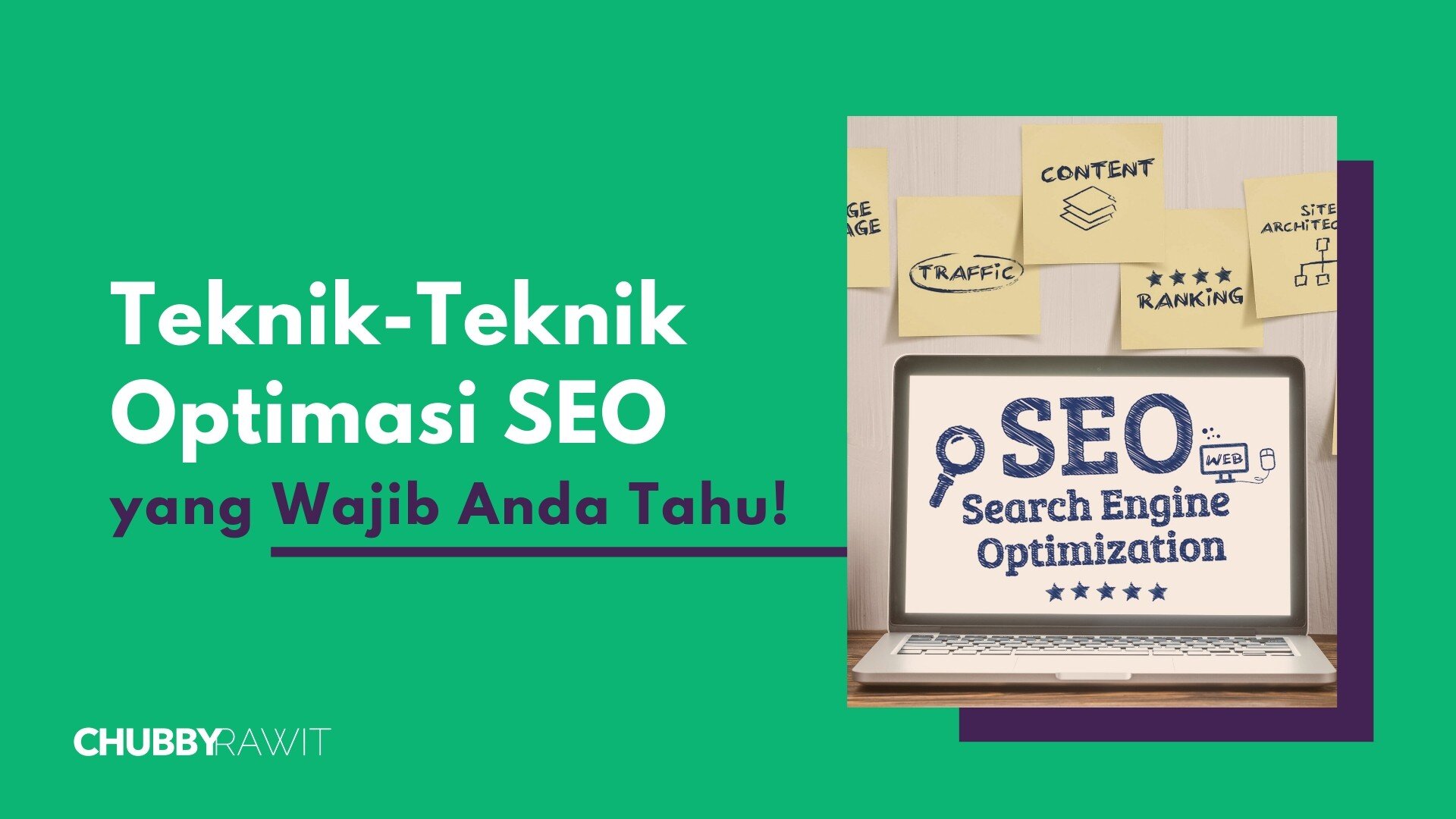 Ini Dia Teknik-Teknik Optimasi SEO Yang Wajib Anda Tahu!