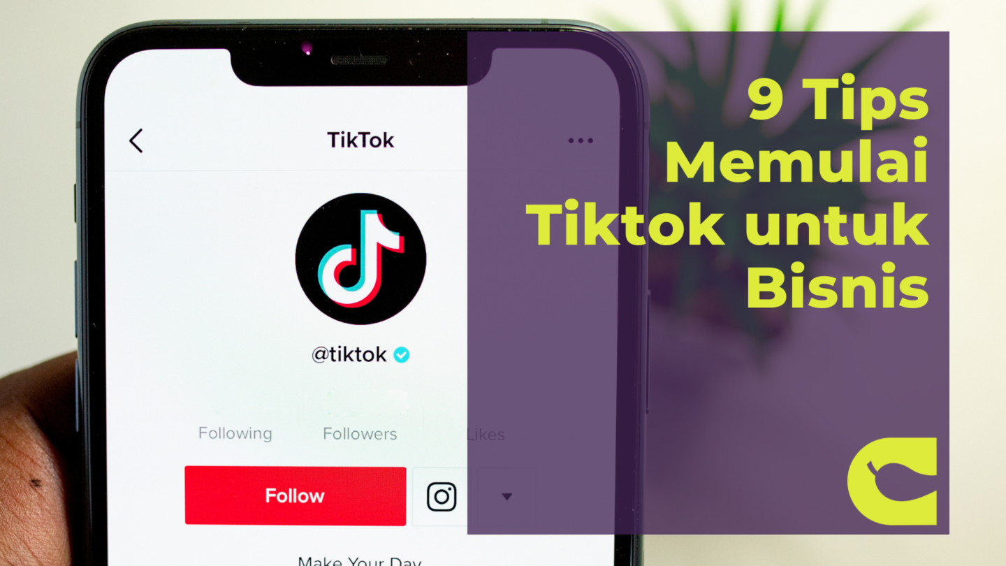 9 Tips Memulai Tiktok Marketing Untuk Bisnis - ChubbyRawit Digital ...